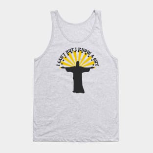 I cant but I know a guy - Jesus Christ Religious Faith Tank Top